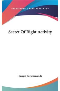 Secret Of Right Activity