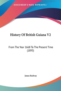 History Of British Guiana V2