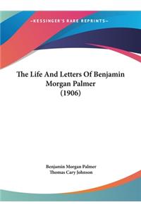 Life And Letters Of Benjamin Morgan Palmer (1906)