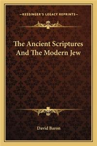 Ancient Scriptures and the Modern Jew