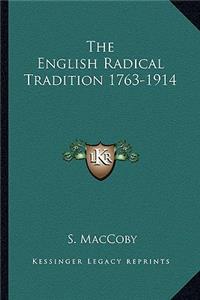 The English Radical Tradition 1763-1914
