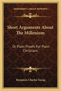 Short Arguments About The Millenium