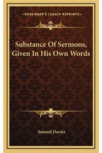 Substance of Sermons, Given in His Own Words