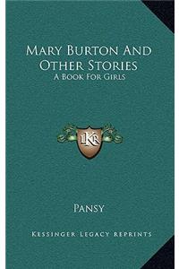 Mary Burton And Other Stories: A Book For Girls