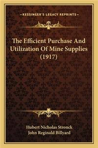 The Efficient Purchase And Utilization Of Mine Supplies (1917)