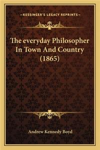 everyday Philosopher In Town And Country (1865)