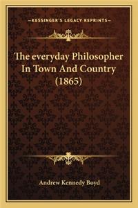 Everyday Philosopher in Town and Country (1865)