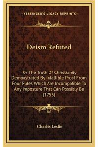Deism Refuted