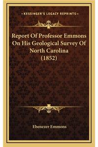 Report of Professor Emmons on His Geological Survey of North Carolina (1852)
