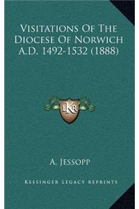 Visitations of the Diocese of Norwich A.D. 1492-1532 (1888)