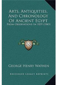 Arts, Antiquities, and Chronology of Ancient Egypt