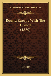 Round Europe with the Crowd (1880)