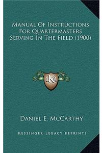Manual of Instructions for Quartermasters Serving in the Field (1900)
