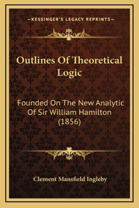 Outlines Of Theoretical Logic