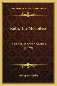 Ruth, The Moabitess
