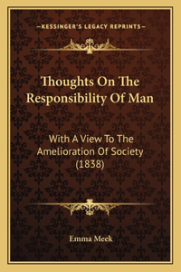 Thoughts On The Responsibility Of Man