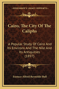 Cairo, The City Of The Caliphs