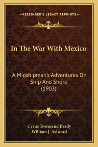 In The War With Mexico