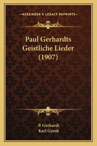 Paul Gerhardts Geistliche Lieder (1907)
