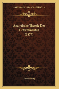 Analytische Theorie Der Determinanten (1877)