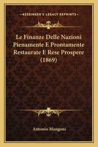 Finanze Delle Nazioni Pienamente E Prontamente Restaurate E Rese Prospere (1869)