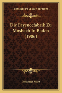 Fayencefabrik Zu Mosbach In Baden (1906)