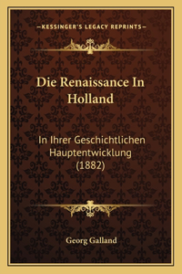 Renaissance In Holland