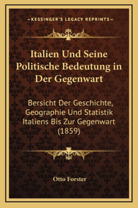 Italien Und Seine Politische Bedeutung in Der Gegenwart