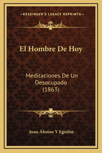 El Hombre De Hoy