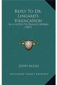 Reply To Dr. Lingard's Vindication