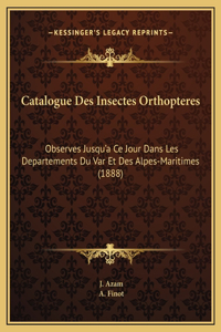 Catalogue Des Insectes Orthopteres