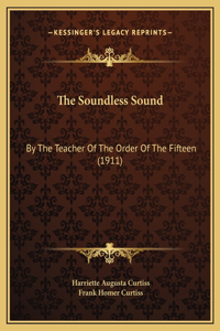 The Soundless Sound