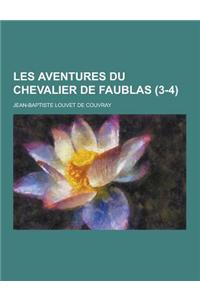 Les Aventures Du Chevalier de Faublas (3-4)