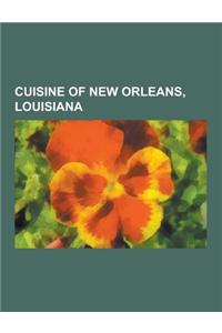 Cuisine of New Orleans, Louisiana: Praline, Gumbo, Emeril Lagasse, King Cake, Seafood Boil, Jambalaya, Austin Leslie, Muffuletta, Rice and Beans, Po'