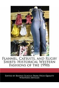 Flannel, Catsuits, and Rugby Shirts