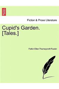 Cupid's Garden. [Tales.]
