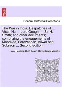 War in India. Despatches of ... Visct. H.