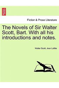 Novels of Sir Walter Scott, Bart. with All His Introductions and Notes.