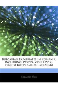 Articles on Bulgarian Expatriates in Romania, Including: Pascin, Vasil Levski, Hristo Botev, Georgi Stranski