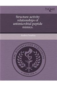 Structure-Activity Relationships of Antimicrobial Peptide Mimics