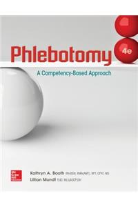 Loose Leaf for Phlebotomy: A Competency Based Approach