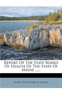 Report of the State Board of Health of the State of Maine ......