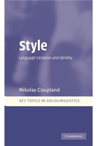 Style: Language Variation and Identity. Key Topics in Sociolinguistics