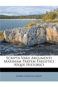Scripta Varii Argumenti Maximam Partem Exegetici Atque Historici