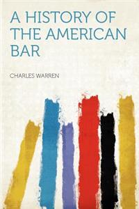 A History of the American Bar