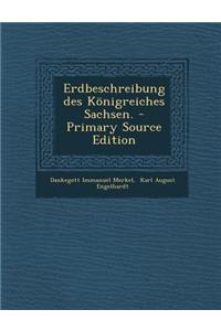 Erdbeschreibung Des Konigreiches Sachsen.