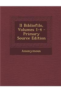 Il Bibliofilo, Volumes 1-4 - Primary Source Edition