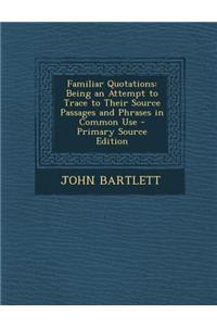 Familiar Quotations