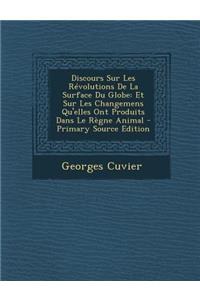 Discours Sur Les Revolutions de La Surface Du Globe