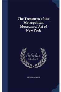 Treasures of the Metropolitan Museum of Art of New York